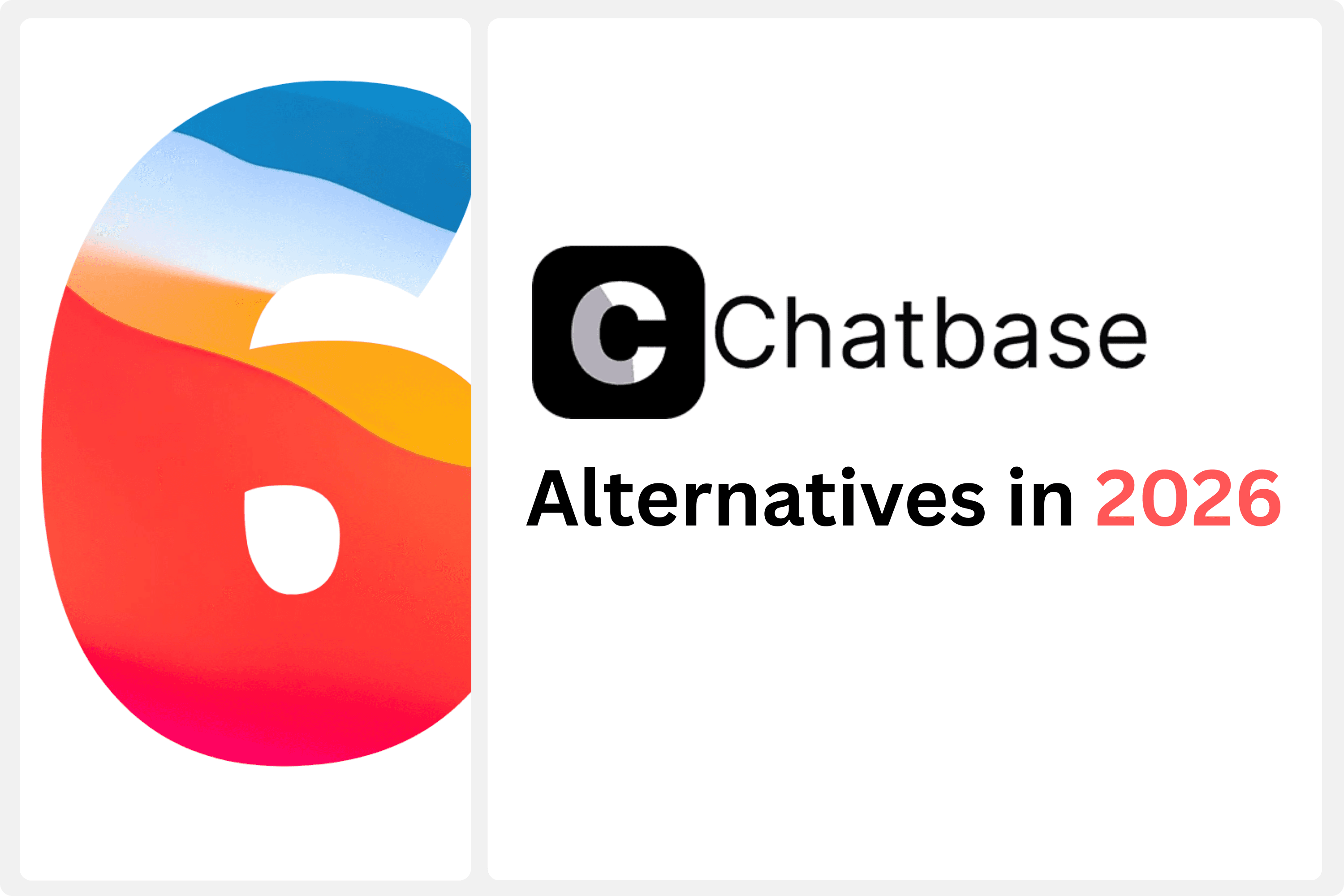 Best Chatbase Alternatives in 2026 (Honest Comparison) cover